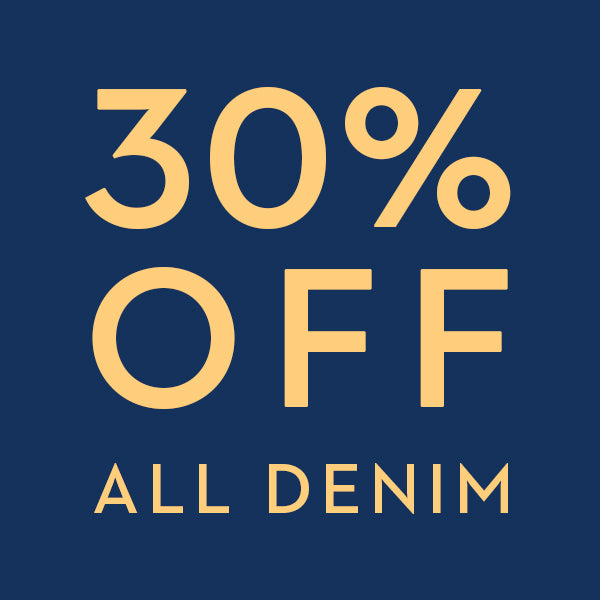 Click here to shop our 30% Off Denim Sale.