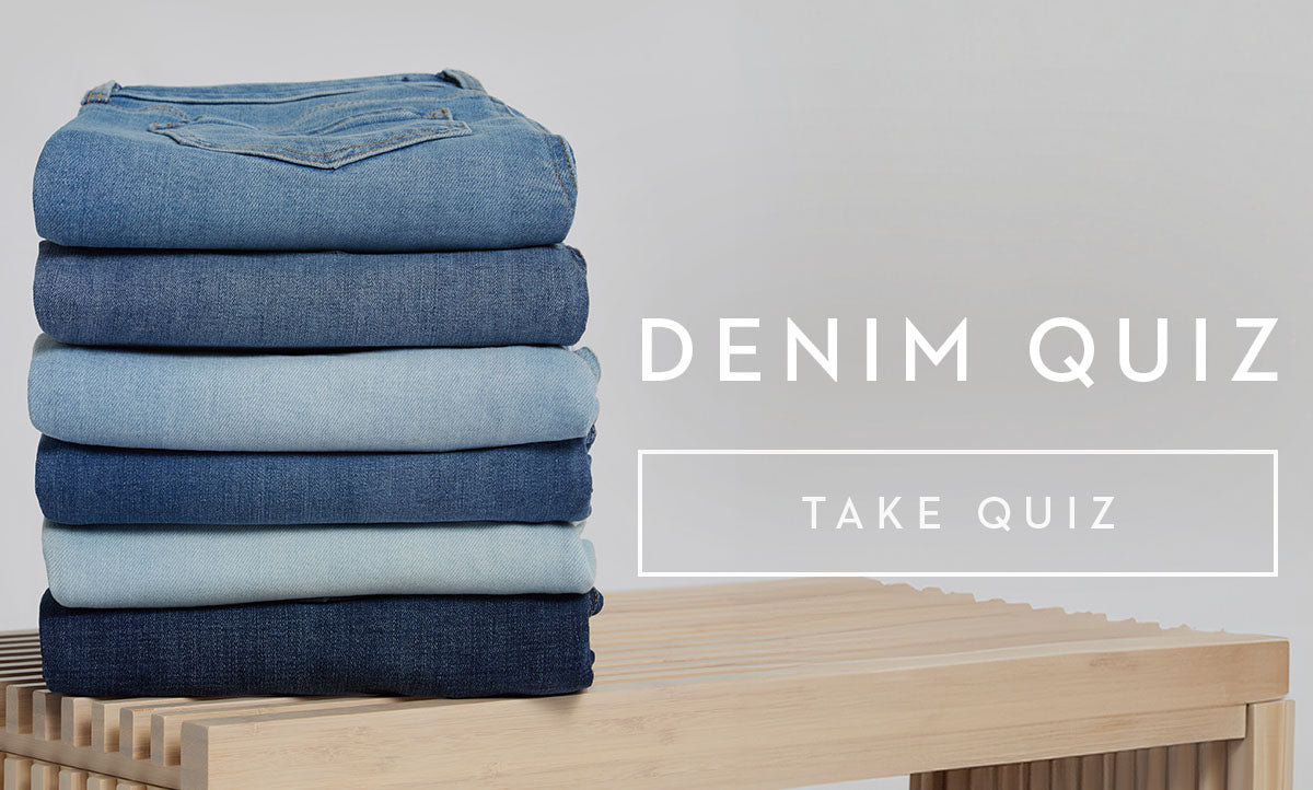 Click here to take our denim quiz